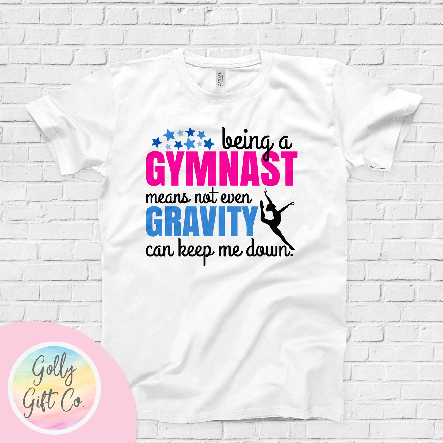 Being a Gymnast Not Even Gravity Can Keep Me Down - Gymnastics T-Shirt (Bella Canvas) - Golly Gift Co