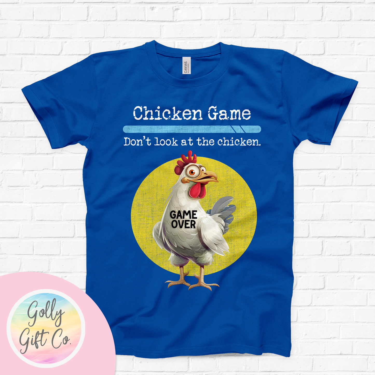 Funny Chicken Game Don't Look At the Chicken T-Shirt (Bella Canvas)