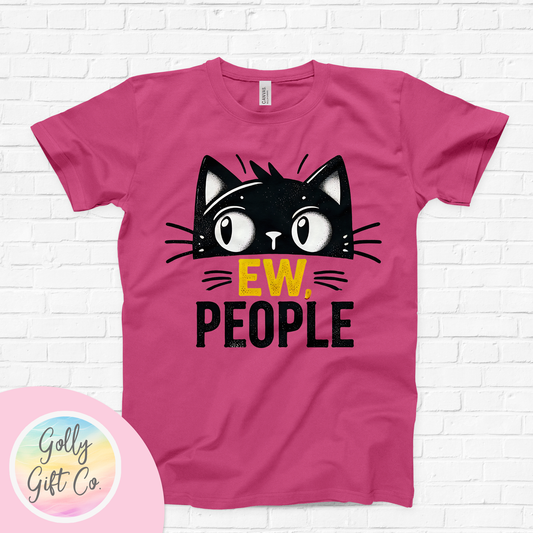 Funny Cat - Ew, People T-Shirt (Bella Canvas)