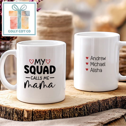 Personalized Coffee Mug Gift for Mom - My Squad Calls Me Mama - Custom Coffee Mug with Kid's Names - Mother's Day / Christmas / Birthday
