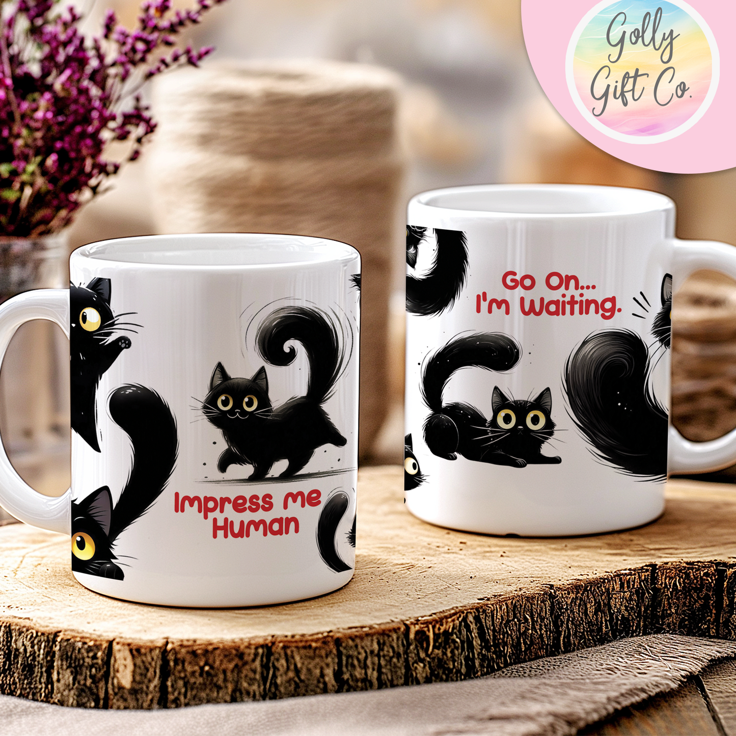 Cat Impress Me Human I'm Waiting Sassy Coffee / Tea Mug - Coffee Mug for Cat People - Golly Gift Co