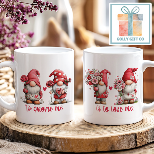 To Gnome Me Valentine's Coffee or Tea Mug - Love Gift - Adorable Gnome Themed Drinkware - Golly Gift Co