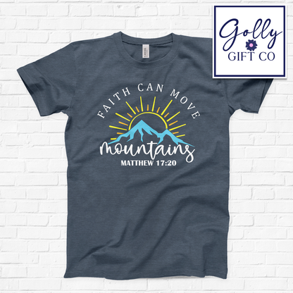 Faith Can Move Mountains Matthew 17:20 T-Shirt (Bella Canvas)