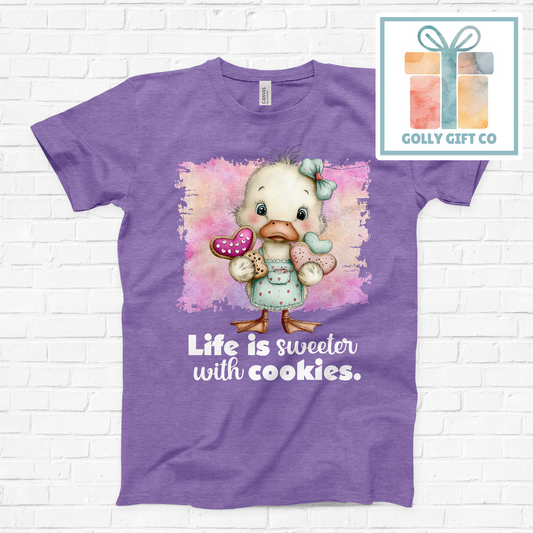 "Life is Sweeter with Cookies" Duck T-Shirt  (Bella Canvas)