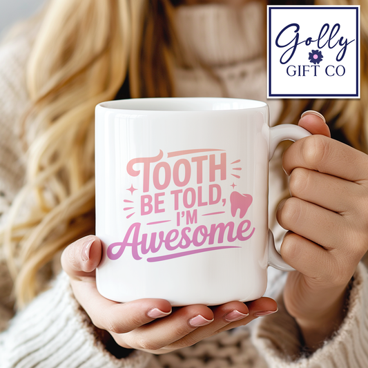 Tooth Be Told Mug for Dentists Hygienists or Dentist Office - Funny Coffee or Tea Mug - Gift for Dental Workers - Dentistry Pun
