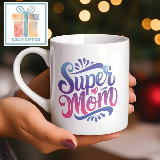 Super Mom Coffee or Tea Mug - Gift for Mom for Mother's Day / Christmas / Birthday