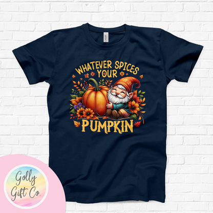 Fall/Thanksgiving Gnome - Whatever Spices Your Pumpkin T-Shirt (Bella Canvas) - Golly Gift Co