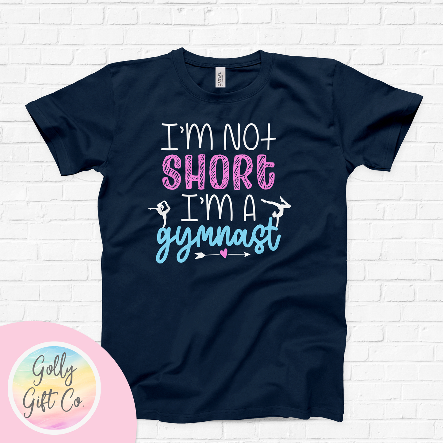 Gymnastics T-Shirt - I'm Not Short, I'm a Gymnast (Bella Canvas)