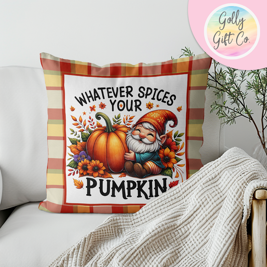 Fall/Thanksgiving Gnome - Whatever Spices Your Pumpkin Decorative Throw Pillow and / or Cover - Golly Gift Co