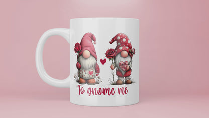 To Gnome Me Valentine's Coffee or Tea Mug - Love Gift - Adorable Gnome Themed Drinkware