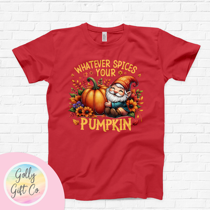 Fall/Thanksgiving Gnome - Whatever Spices Your Pumpkin T-Shirt (Bella Canvas) - Golly Gift Co