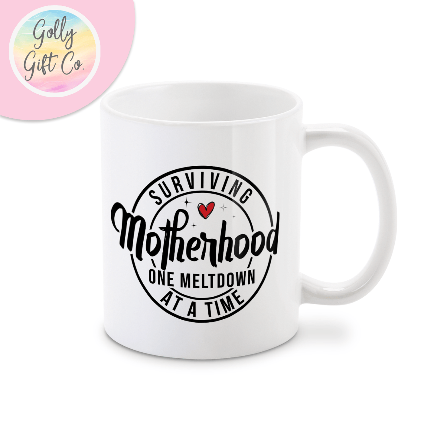 Surviving Motherhood One Meltdown at a Time - Funny Coffee Mug for Mom - Golly Gift Co